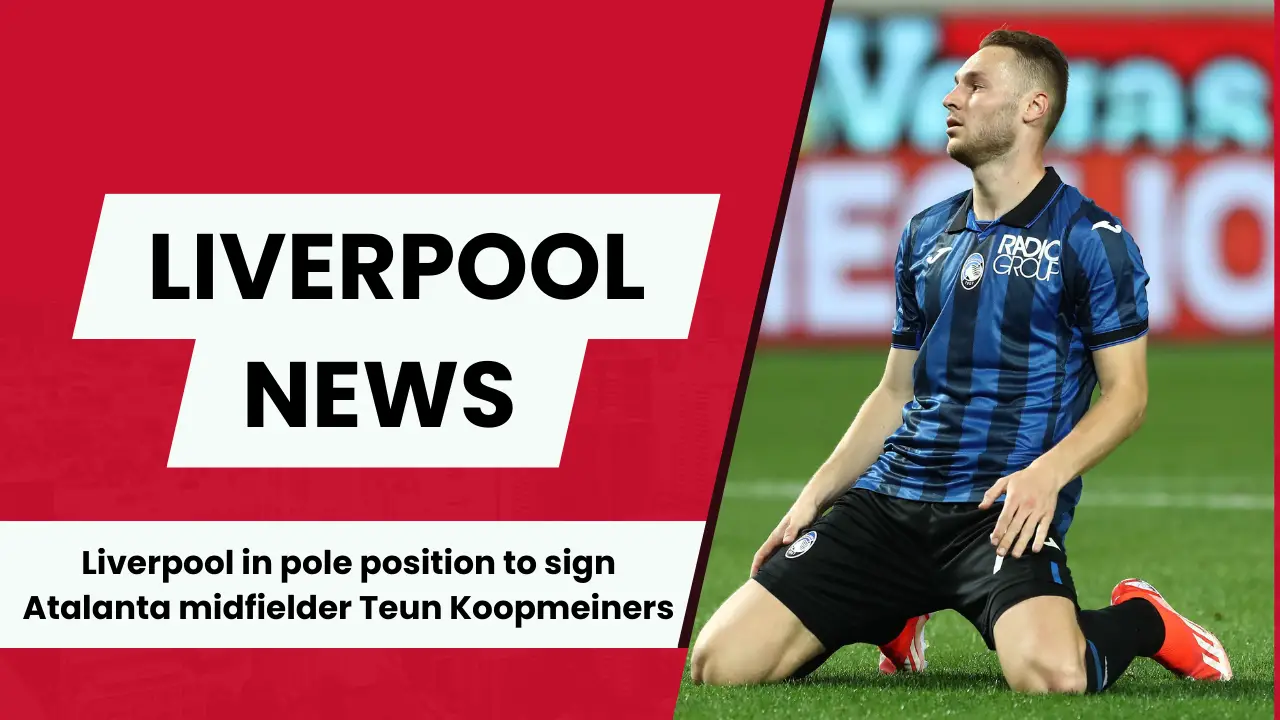 Liverpool in pole position to sign Atalanta midfielder Teun Koopmeiners