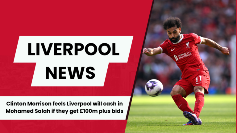 Clinton Morrison feels Liverpool will cash in on Mohamed Salah if they receive bids in excess of £100m .