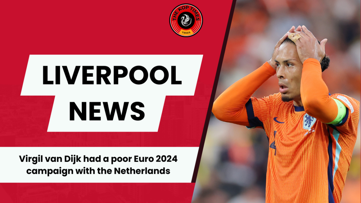 Virgil van Dijk had a poor Euro 2024 campaign with the Netherlands