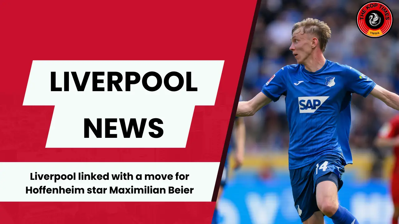 Hoffenheim star Maximilian Beier has emerged as a target for Liverpool.