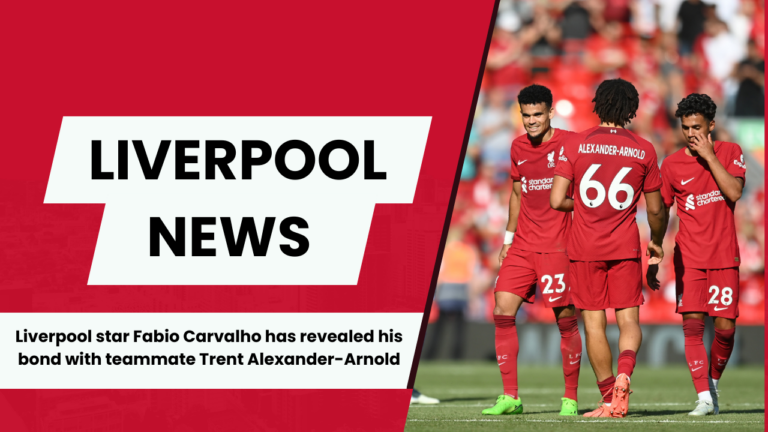 Fabio Carvalho reveals brotherly bond with Liverpool vice-captain Trent Alexander-Arnold.