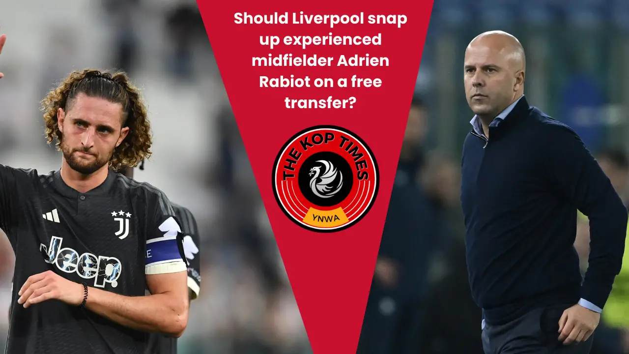 Liverpool are planning to snap up free agent Adrien Rabiot.