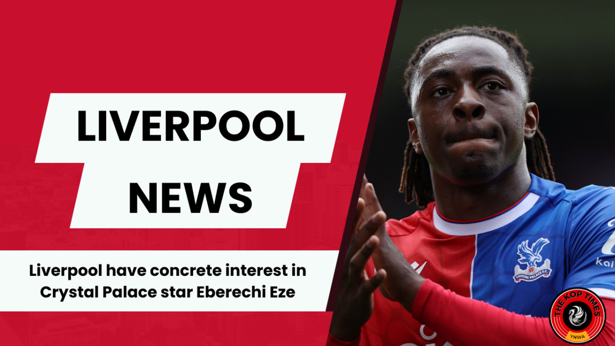 Liverpool have concrete interest in Crystal Palace star Eberechi Eze