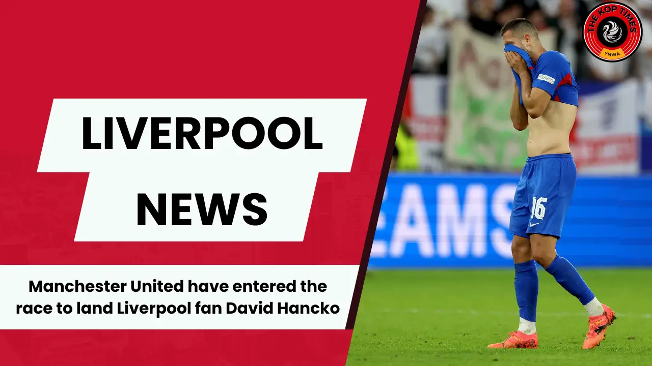 Manchester United are eyeing a deal for Liverpool fan David Hancko.