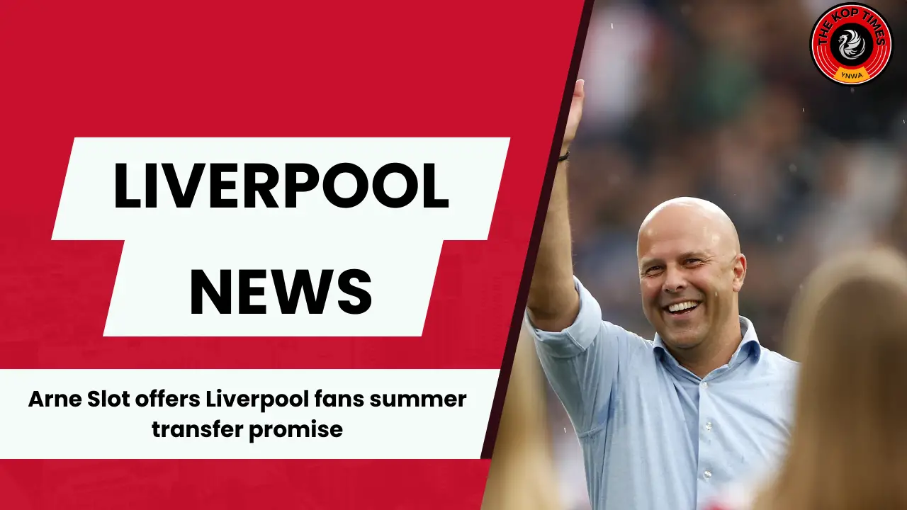 Arne Slot believes Liverpool will sign players this summer.