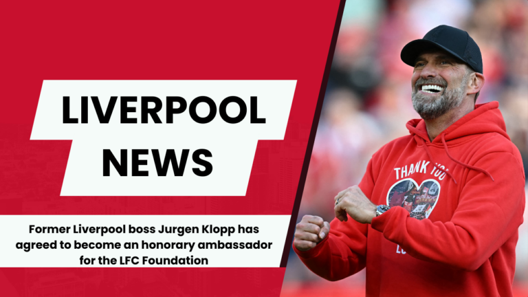 Former Liverpool boss Jurgen Klopp has agreed to become an honorary ambassador for the LFC Foundation