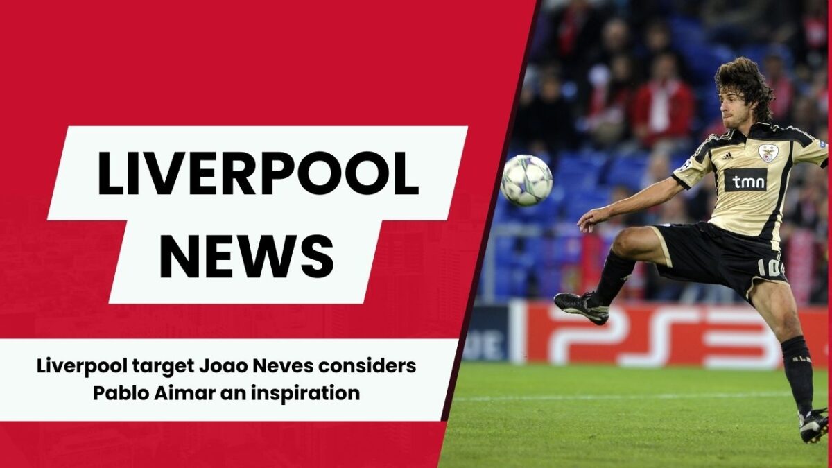 Liverpool launch an enquiry for Benfica's rising star Joao Neves. 