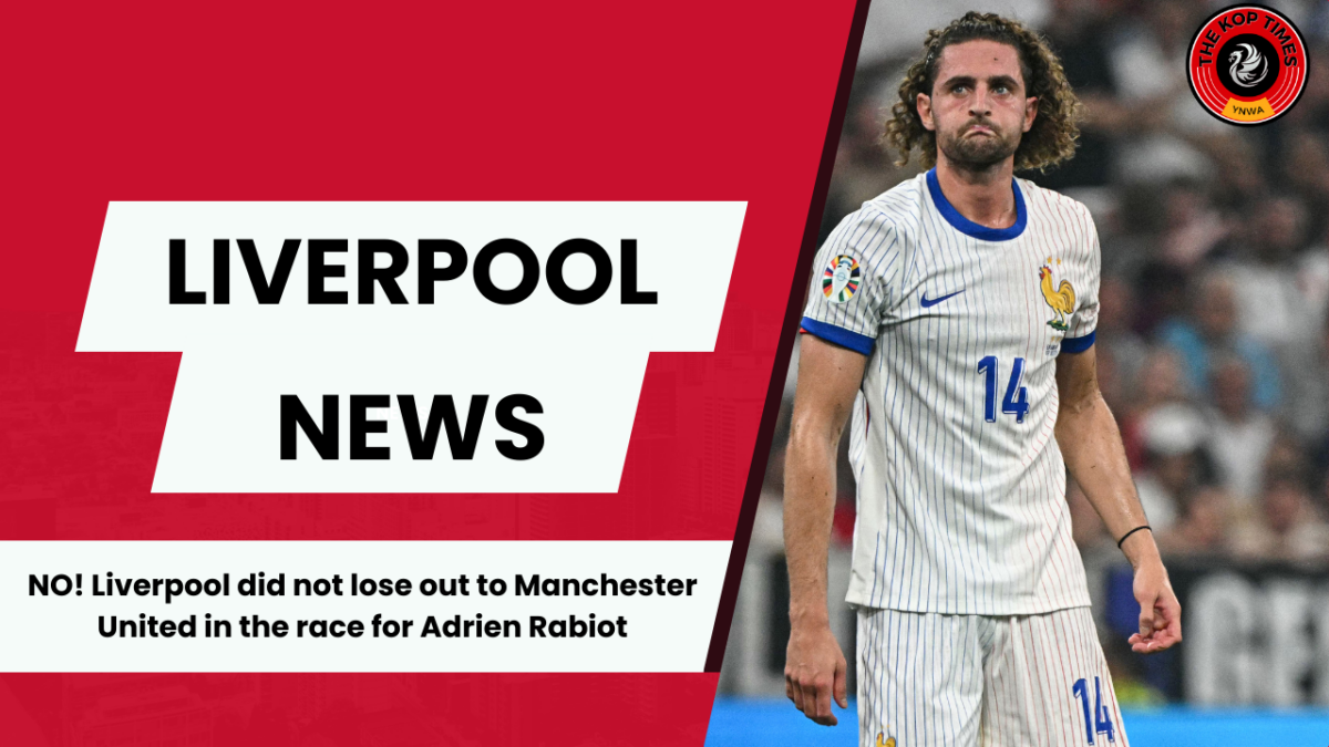 Liverpool are not interested in making a move for French star Adrien Rabiot who could be on his way to Manchester United. 