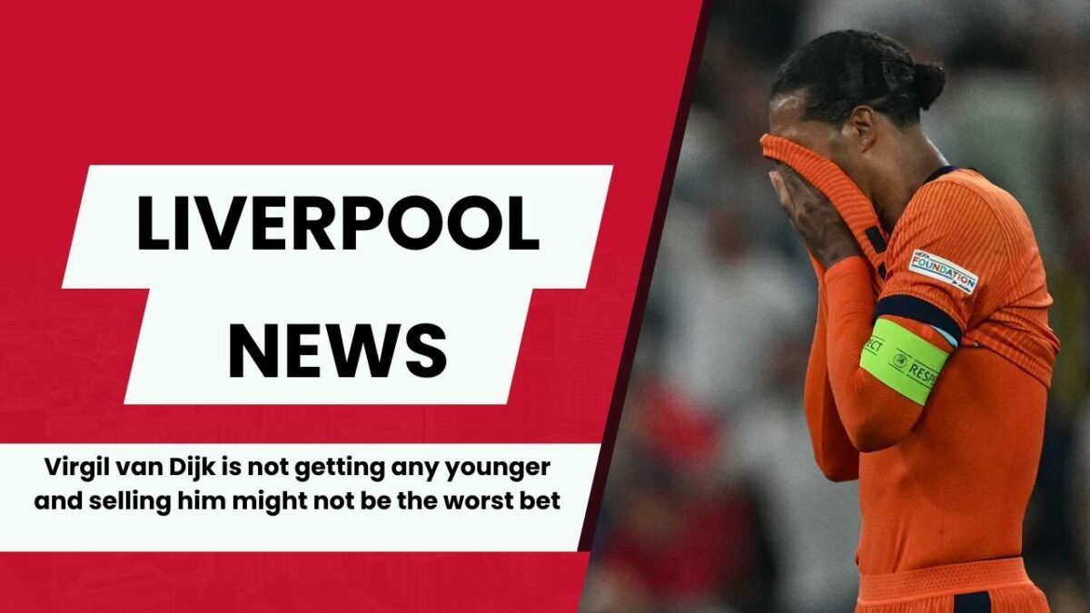 Liverpool are ready to sell skipper Virgil van Dijk for €55m. 