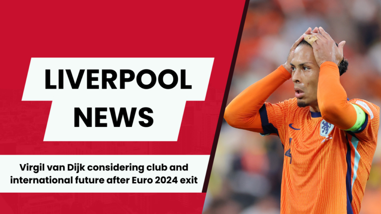 Virgil van Dijk admits he is considering his Liverpool and Netherlands future after Euro 2024 exit.