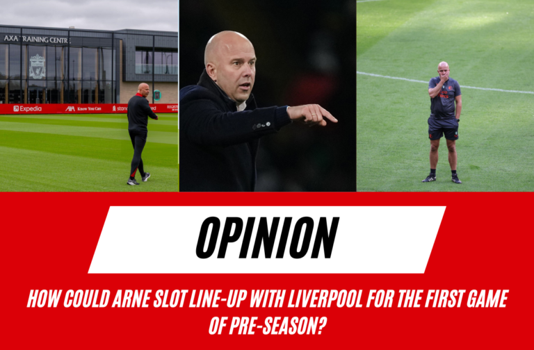 Opinion: How could Arne Slot line-up with Liverpool for the first game of pre-season?