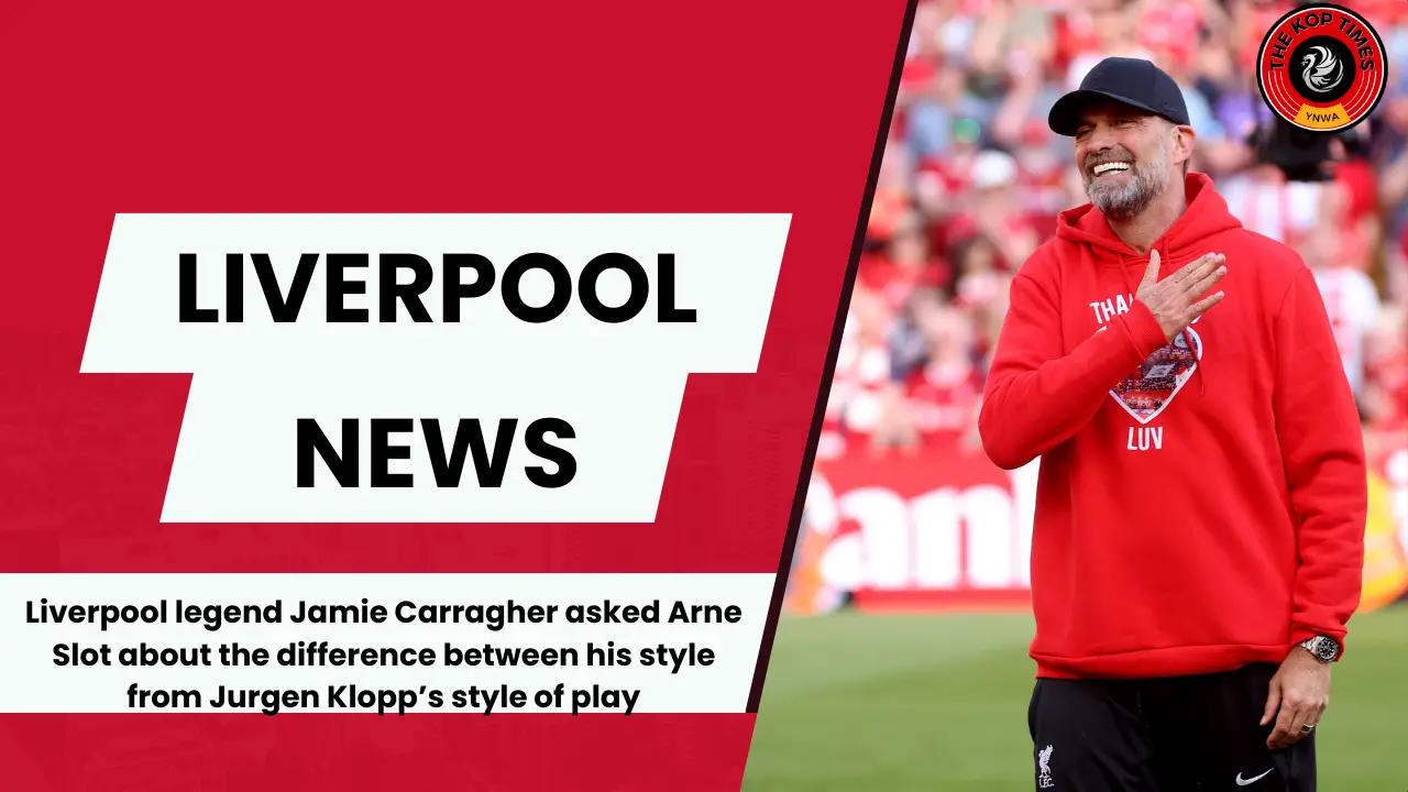 Arne Slot Jurgen Klopp Jamie Carragher