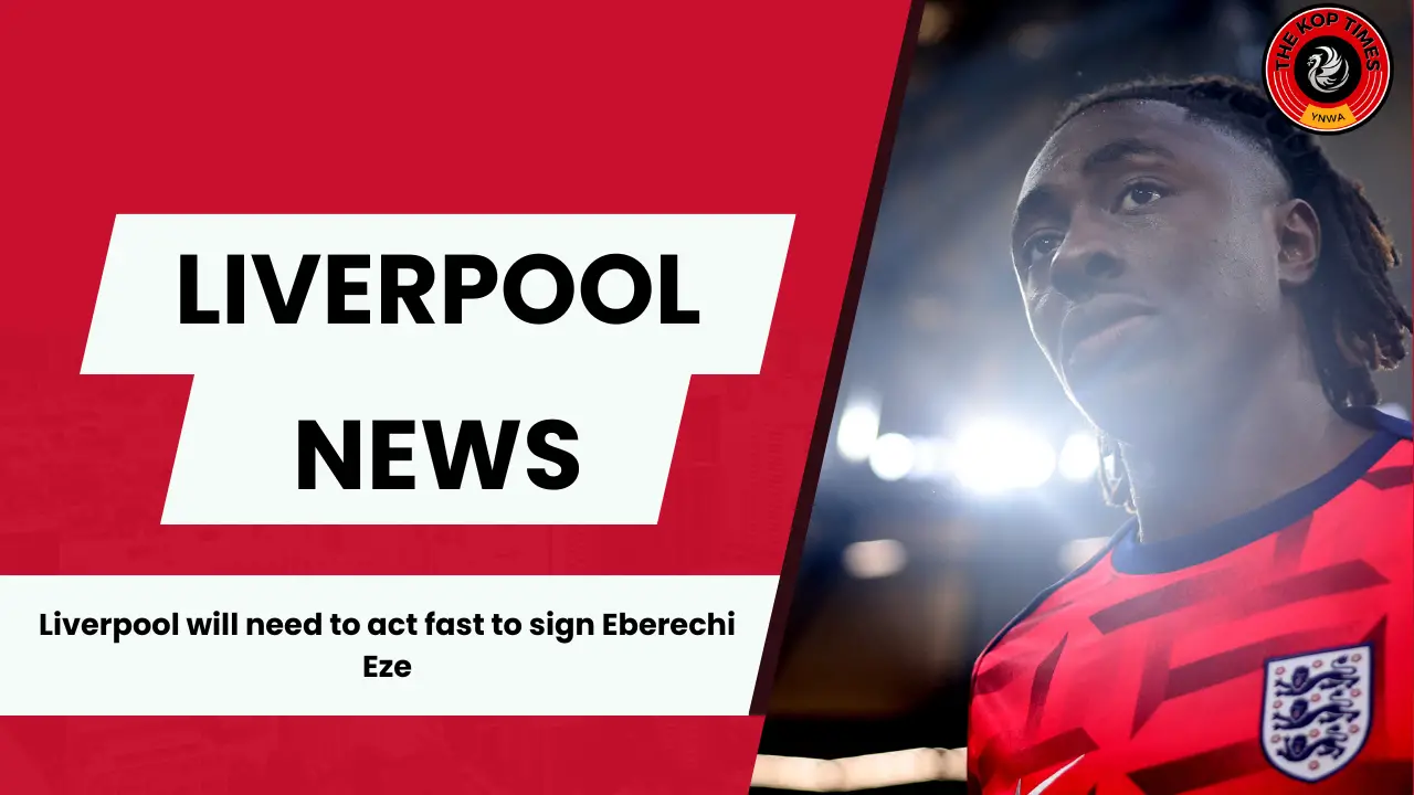 Crystal Palace to open contract talks with Eberechi Eze as Liverpool remain keen.