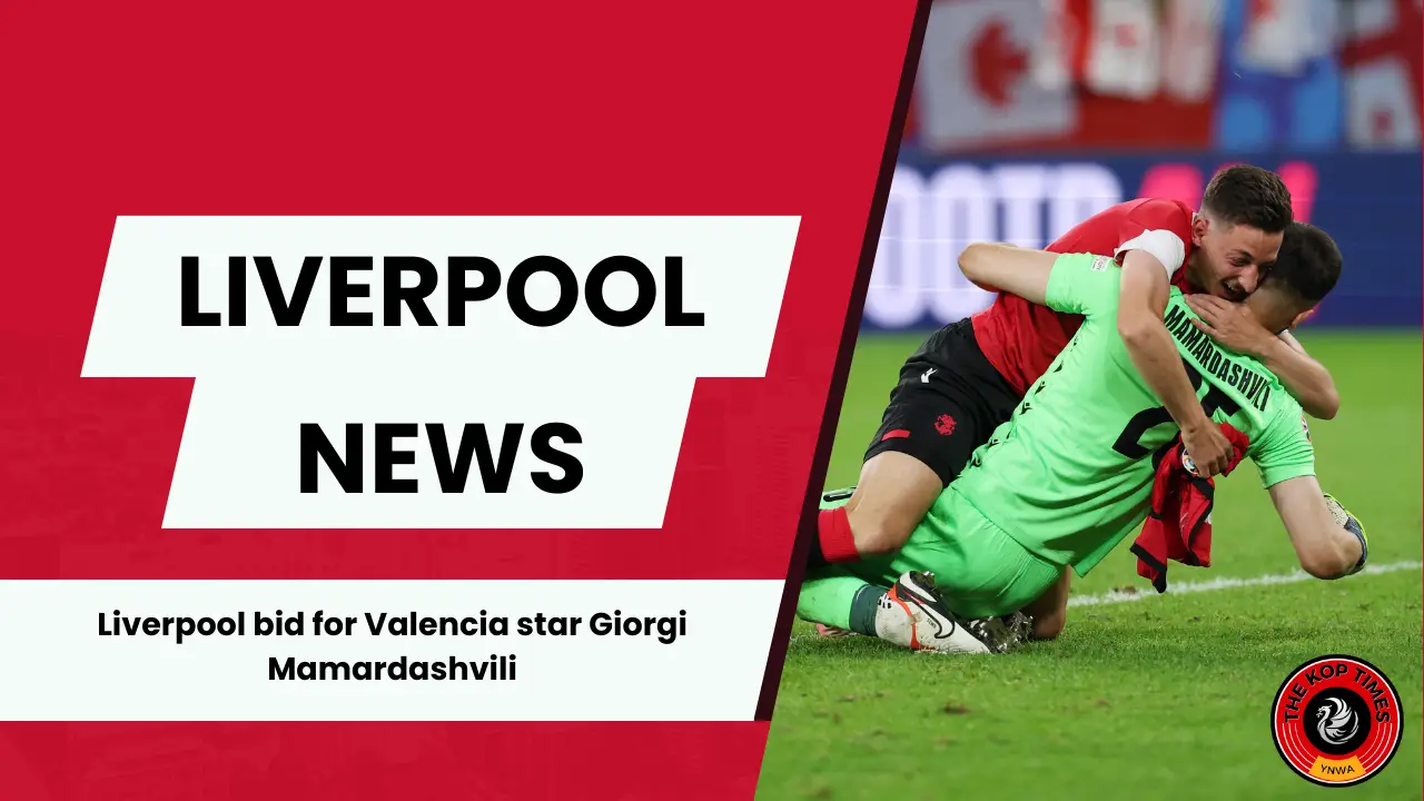 Liverpool make an offer for Valencia star Giorgi Mamardashvili.