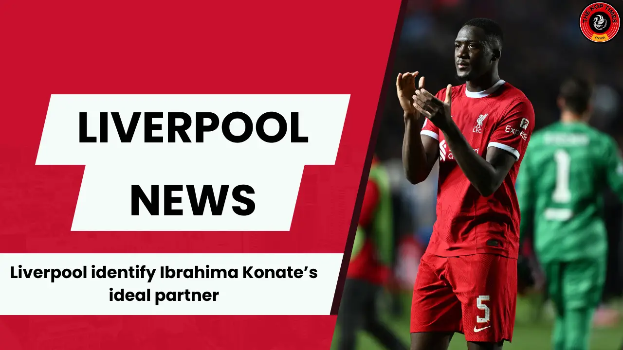 Liverpool have earmarked Marc Guehi as the ideal partner for Ibrahima Konate.