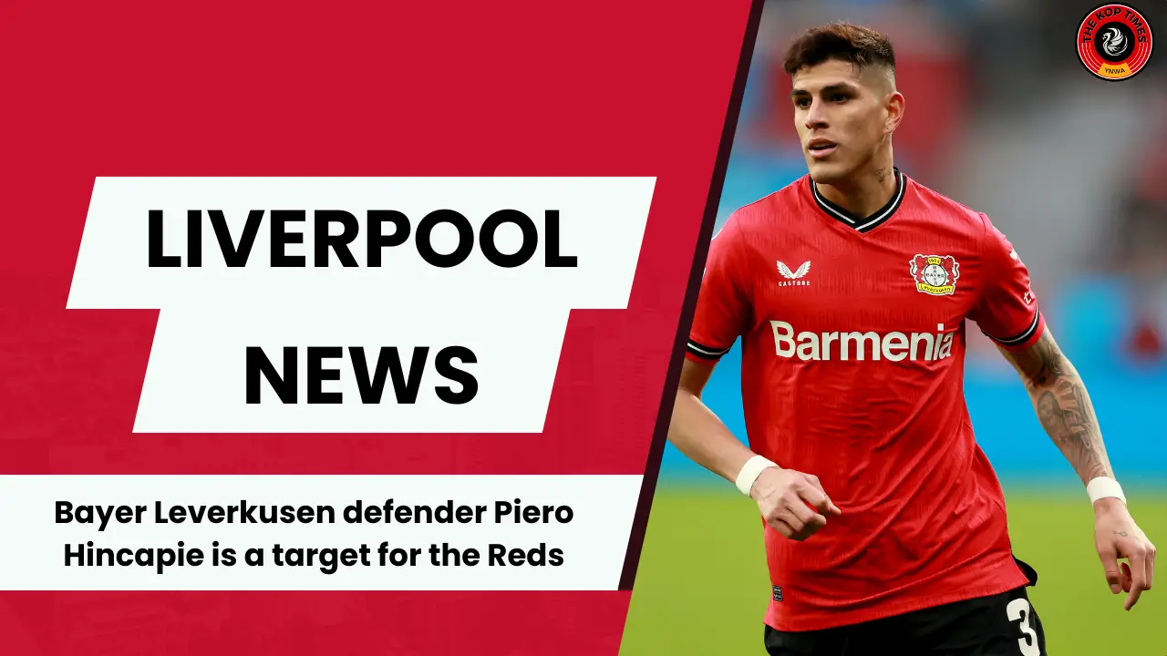 Bayer Leverkusen defender Piero Hincapie is on Liverpool FC's radar.