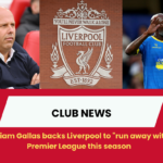 William Gallas backs Liverpool to "run away with" Premier League this season