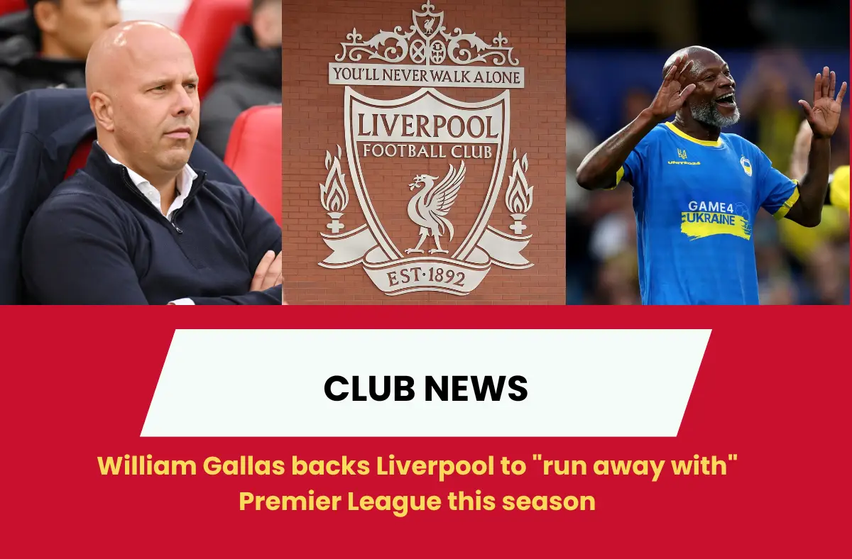 William Gallas backs Liverpool to "run away with" Premier League this season