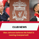 Glen Johnson believes Mo Salah is nearing Liverpool exit