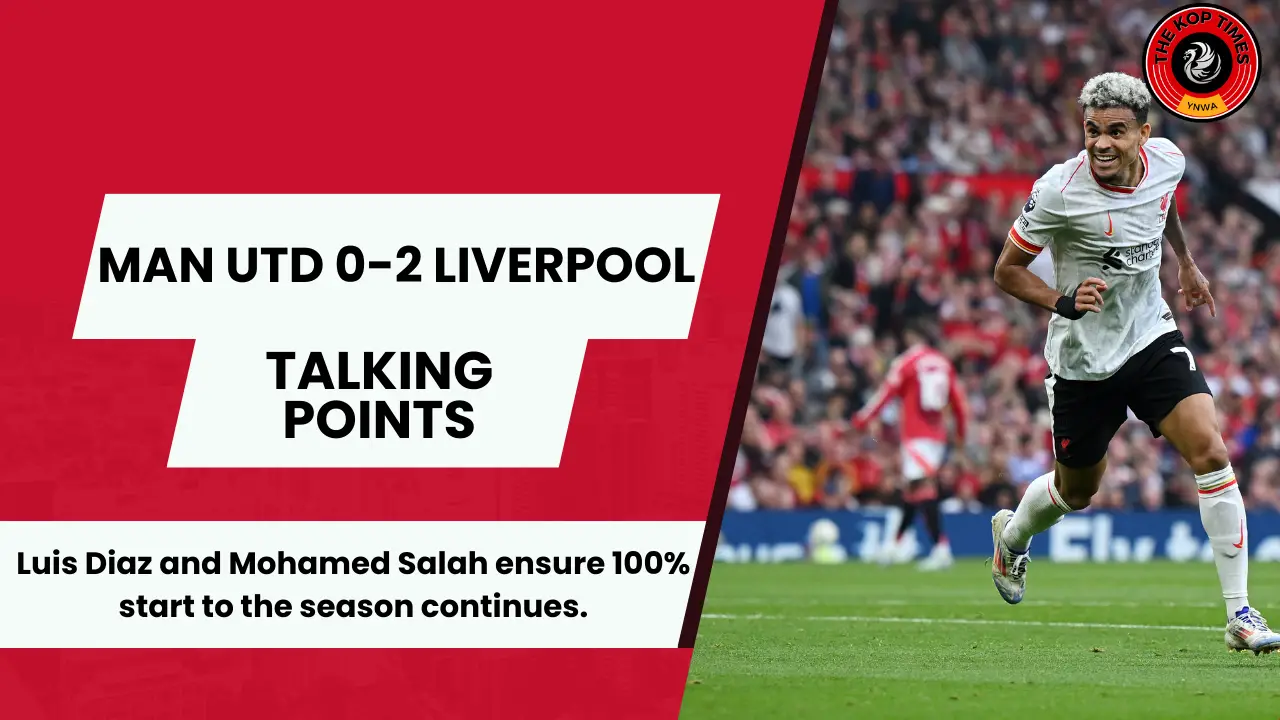 Man United 0-3 Liverpool Talking Points.