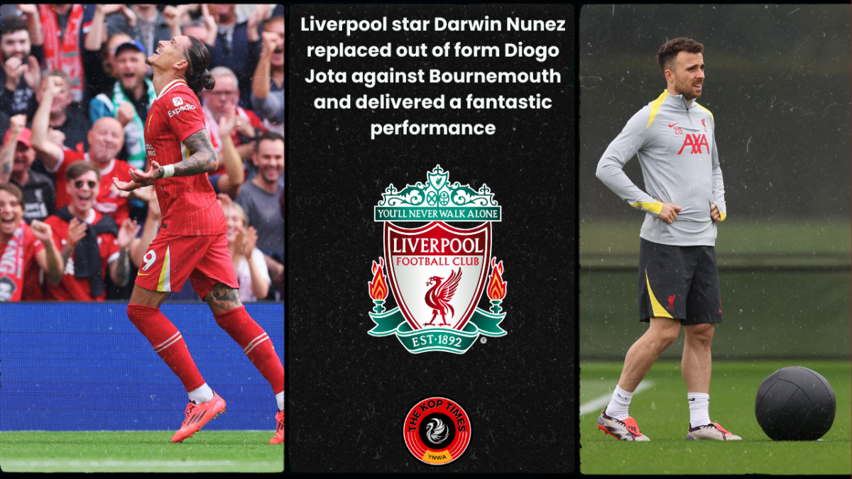 Liverpool star Darwin Nunez replaced out of form Diogo Jota against Bournemouth and delivered a fantastic performance