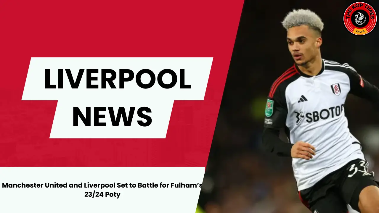 Manchester United and Liverpool Set to Battle for standout Fulham star.