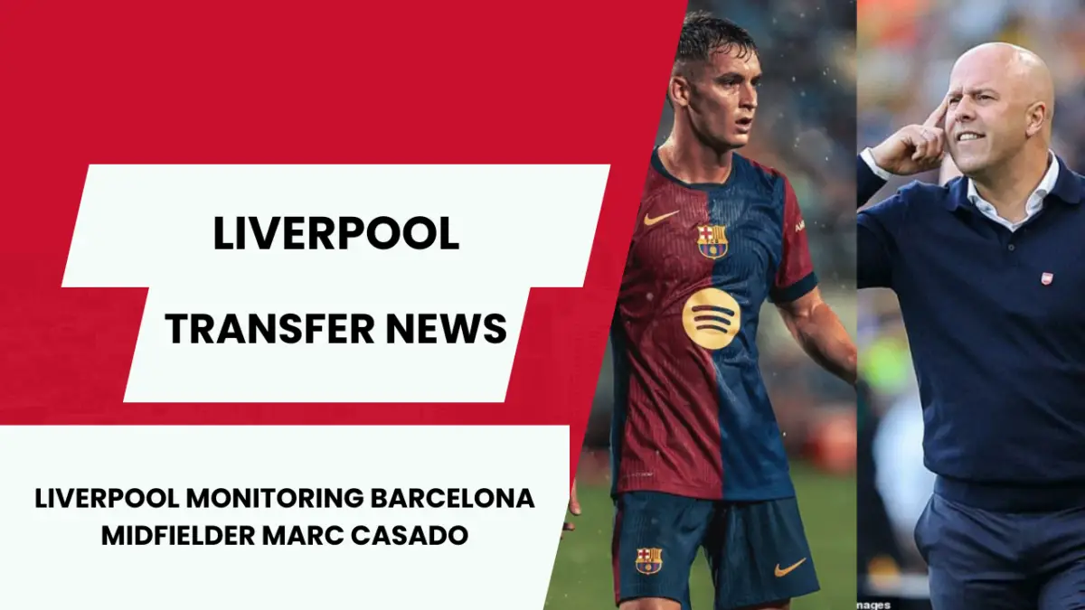 Liverpool monitoring barcelona midfielder Marc Casado. 