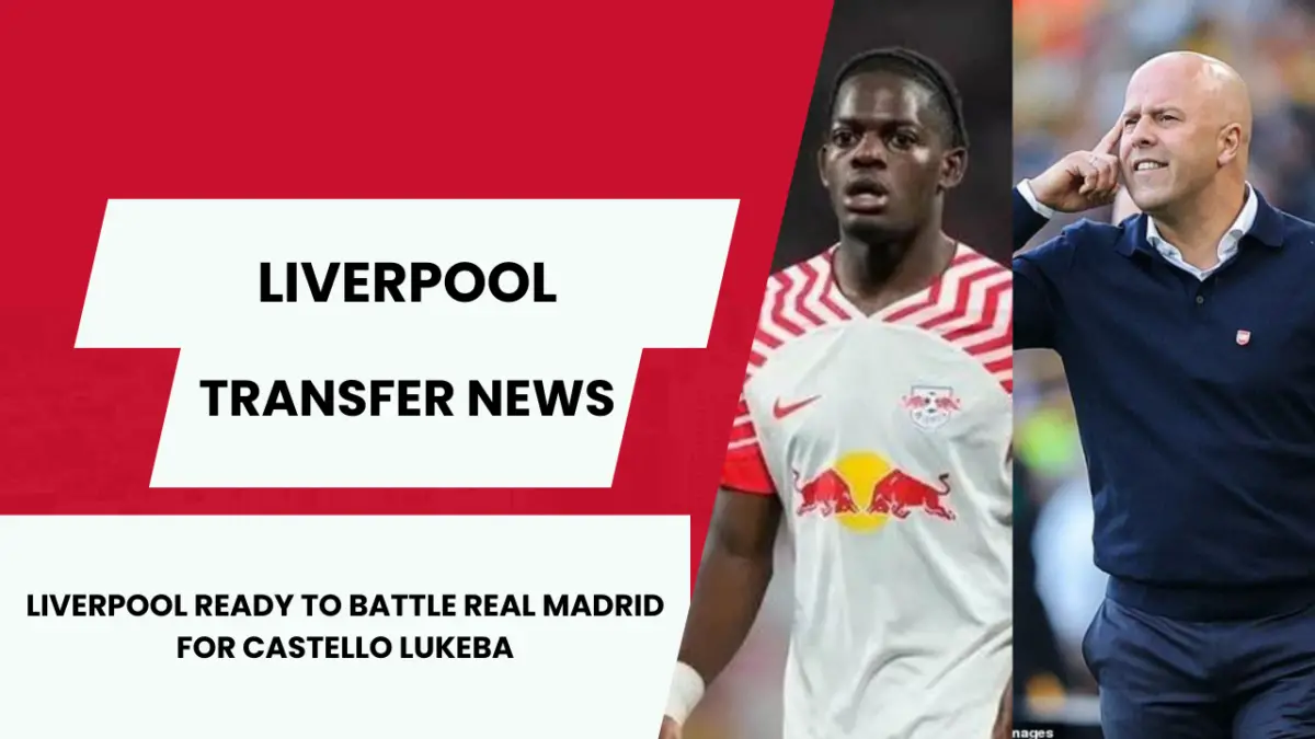 Liverpool ready to battle Real Madrid for Castello Lukeba. 