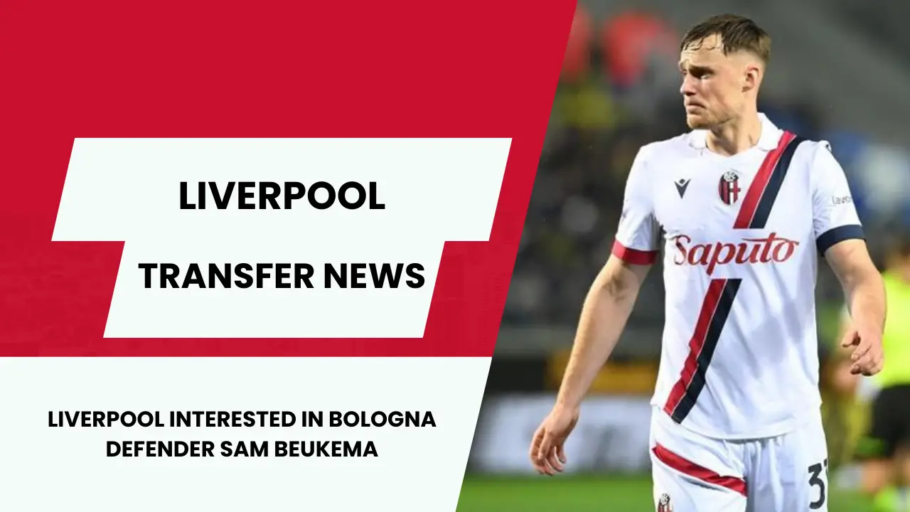 liverpool interested in bologna defender Sam Beukema.