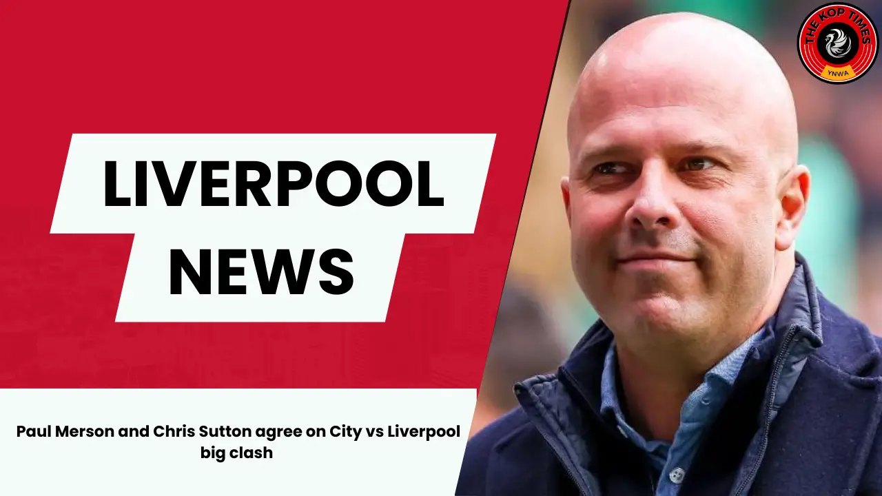 Pundit duo in the same boat as far as Liverpool vs Manchester City goes.