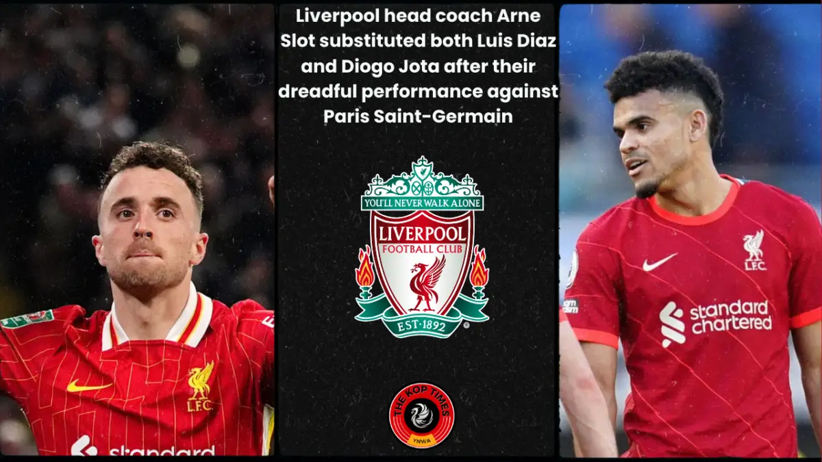 Liverpool head coach Arne Slot substituted both Luis Diaz and Diogo Jota after their dreadful performance against Paris Saint-Germain