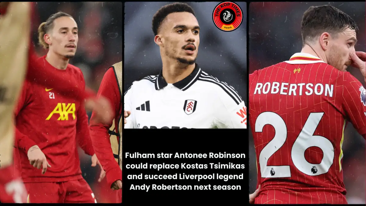 Fulham star Antonee Robinson could replace Kostas Tsimikas and succeed Liverpool legend Andy Robertson next season