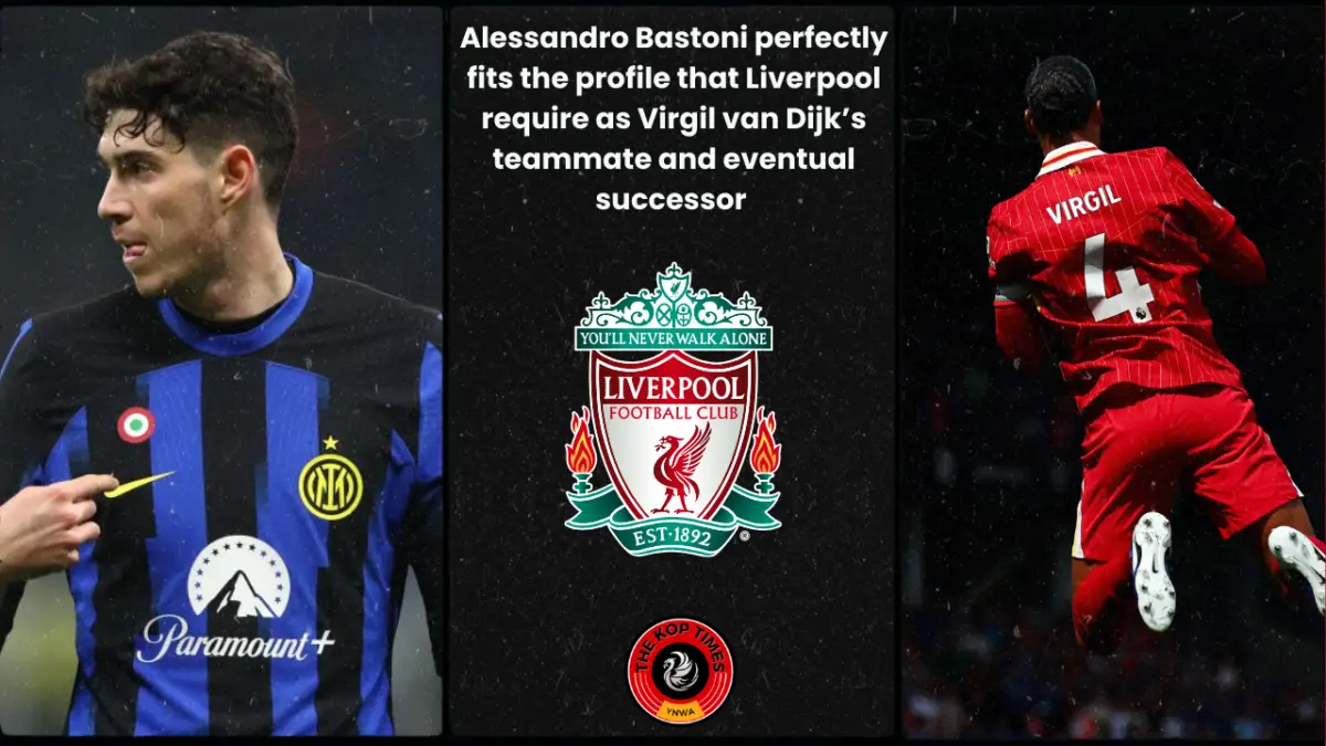Alessandro Bastoni perfectly fits the profile that Liverpool require as Virgil van Dijk’s teammate and eventual successor